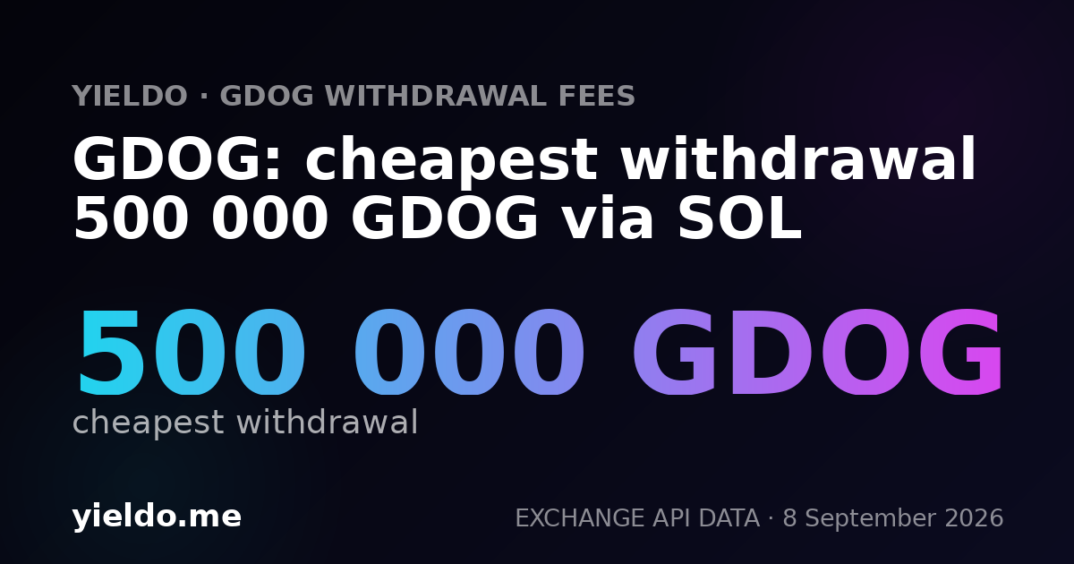 GDOG: cheapest withdrawal 500 000 GDOG via SOL