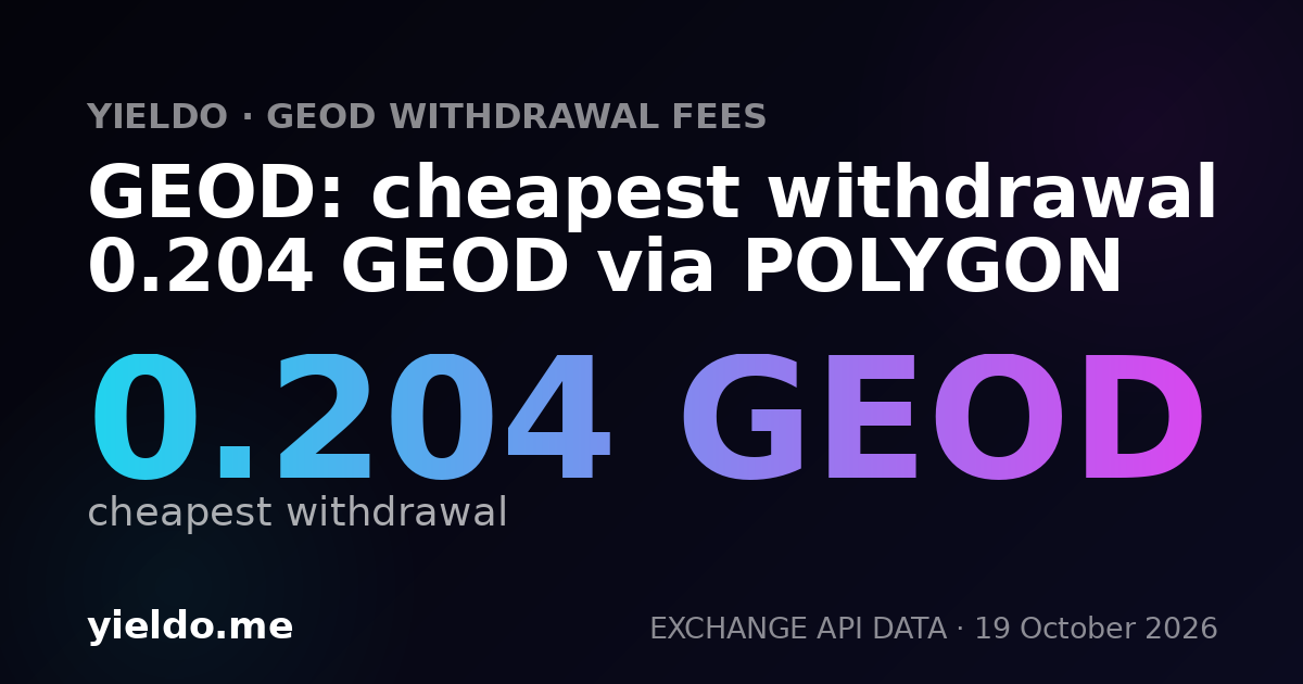 GEOD: cheapest withdrawal 0.204 GEOD via POLYGON