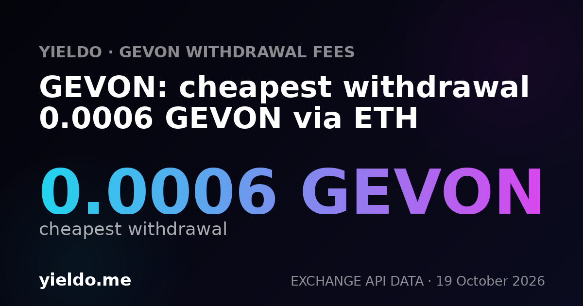 GEVON: cheapest withdrawal 0.0006 GEVON via ETH