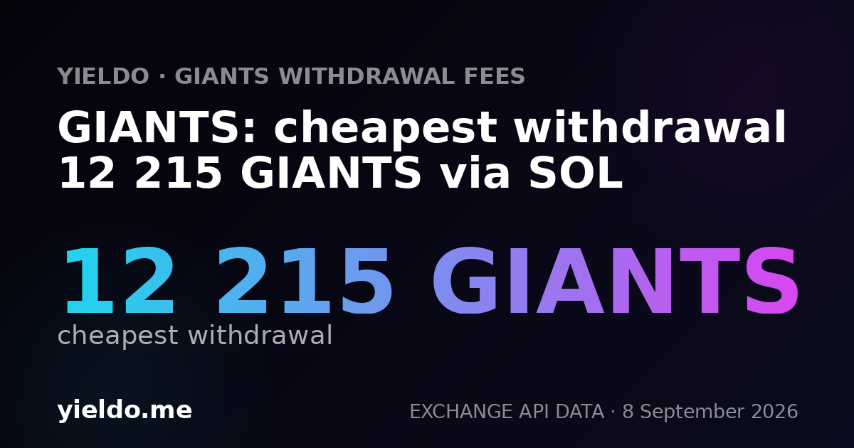 GIANTS: cheapest withdrawal 12 215 GIANTS via SOL