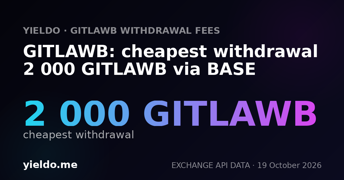 GITLAWB: cheapest withdrawal 2 000 GITLAWB via BASE