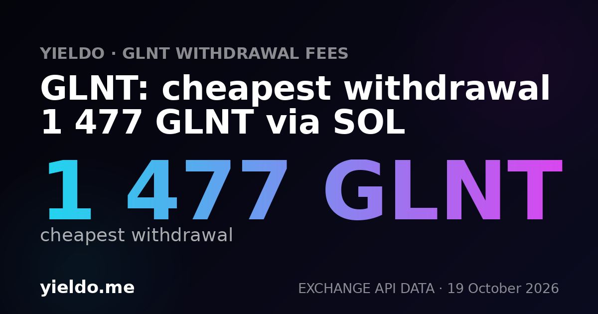 GLNT: cheapest withdrawal 1 477 GLNT via SOL
