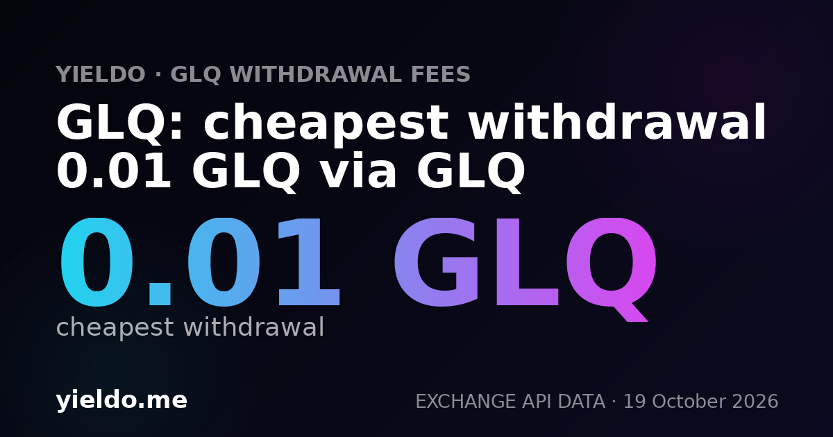 GLQ: cheapest withdrawal 0.01 GLQ via GLQ