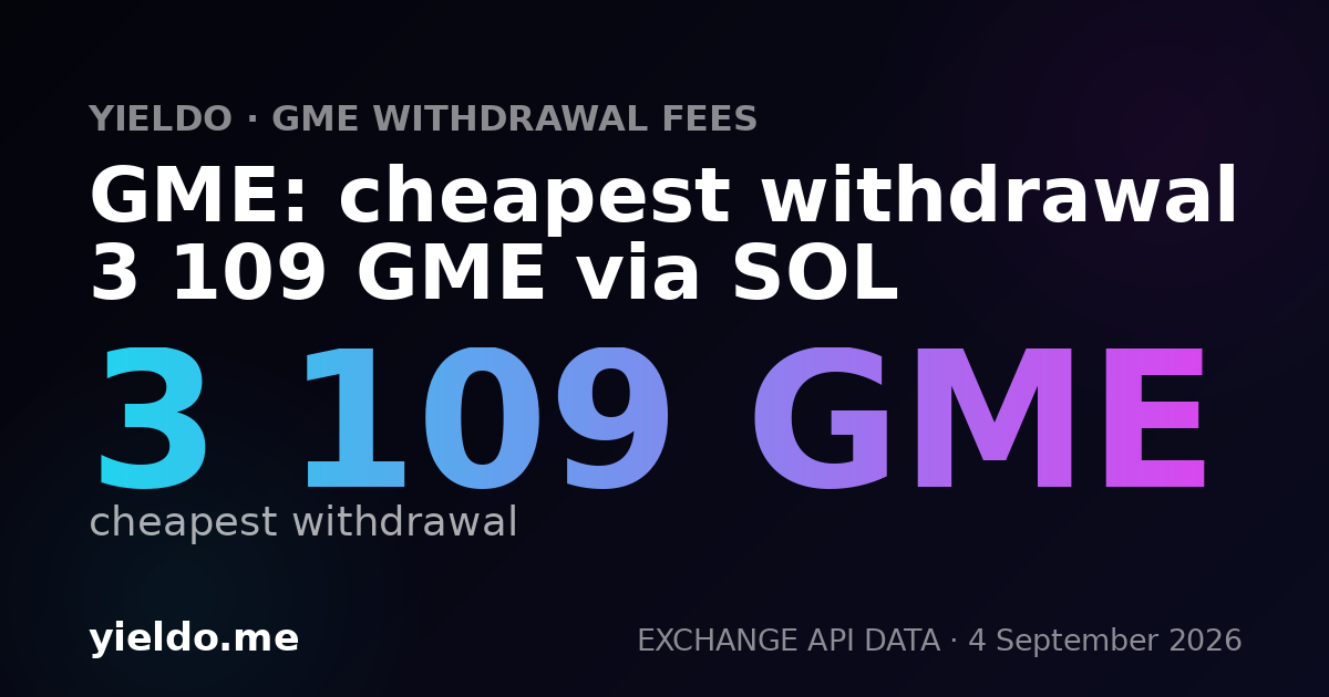 GME: cheapest withdrawal 3 140 GME via SOL