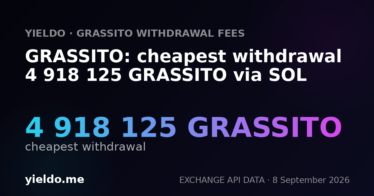 GRASSITO: cheapest withdrawal 4 918 125 GRASSITO via SOL
