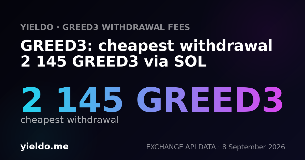 GREED3: cheapest withdrawal 2 145 GREED3 via SOL