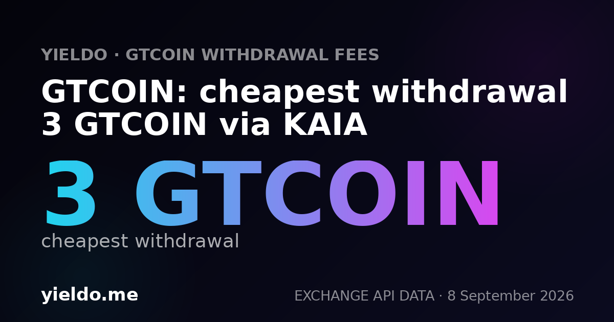 GTCOIN: cheapest withdrawal 3 GTCOIN via KAIA