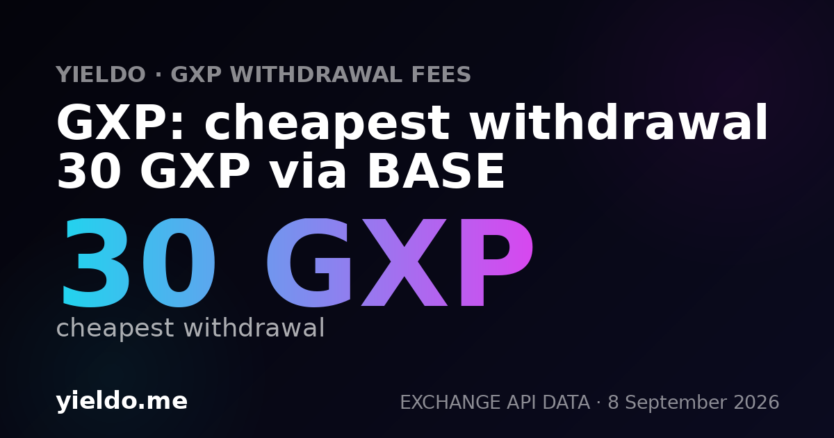 GXP: cheapest withdrawal 30 GXP via BASE