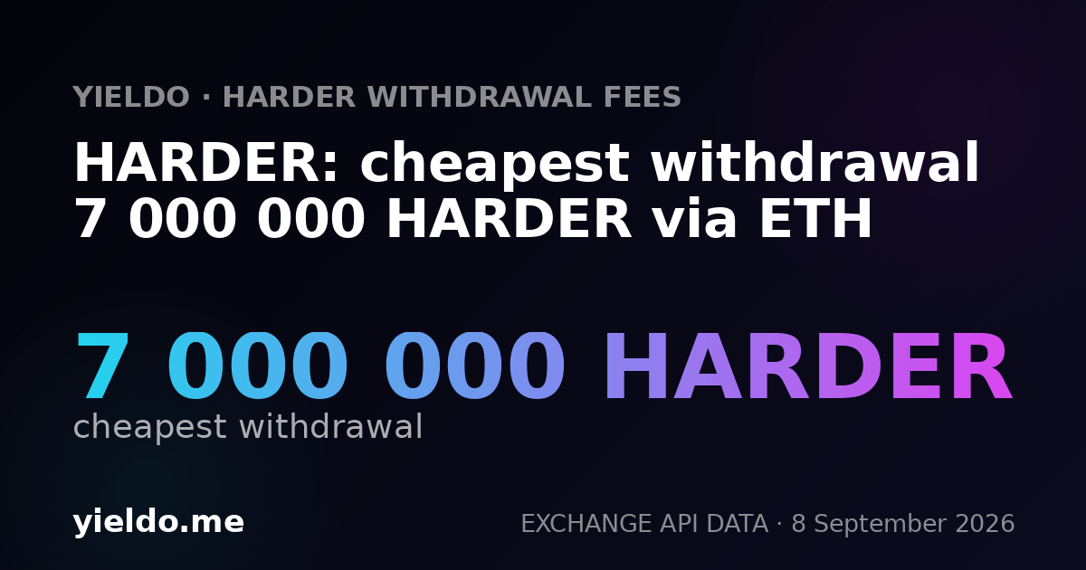 HARDER: cheapest withdrawal 7 000 000 HARDER via ETH