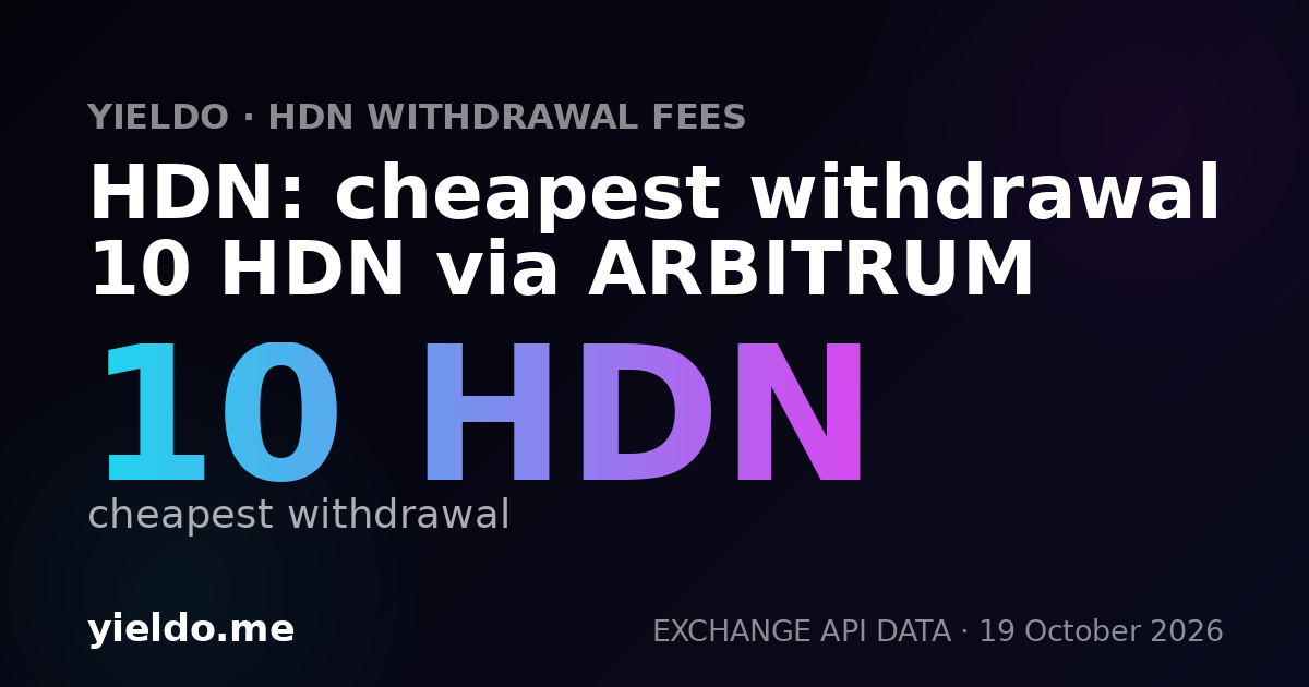 HDN: cheapest withdrawal 10 HDN via ARBITRUM