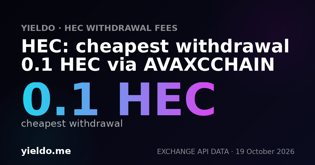 HEC: cheapest withdrawal 0.1 HEC via AVAXCCHAIN