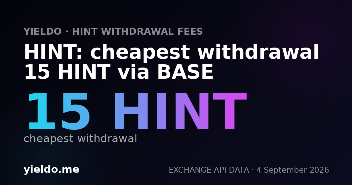 HINT: cheapest withdrawal 15 HINT via BASE