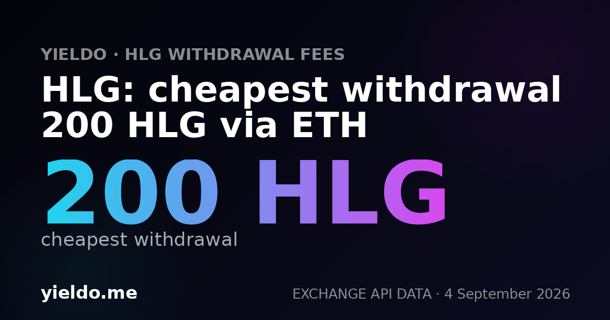 HLG: cheapest withdrawal 200 HLG via ETH