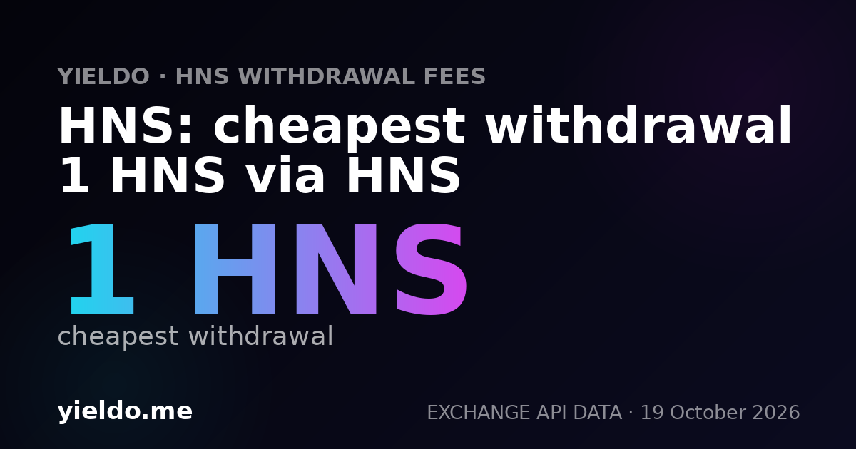 HNS: cheapest withdrawal 1 HNS via HNS