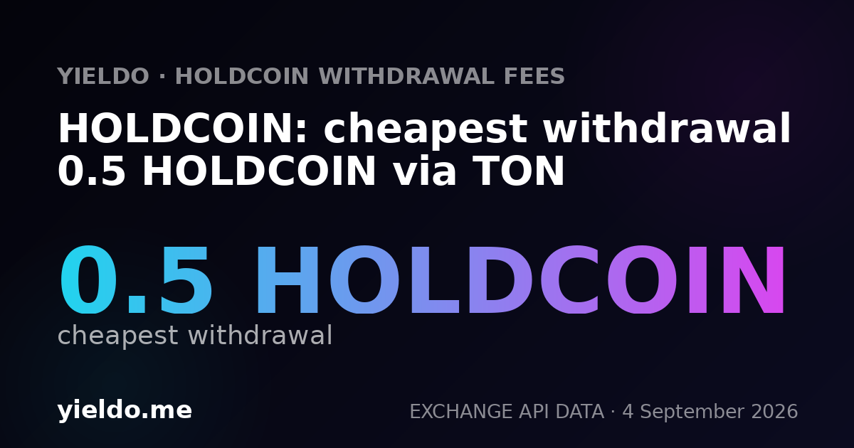 HOLDCOIN: cheapest withdrawal 0.5 HOLDCOIN via TON