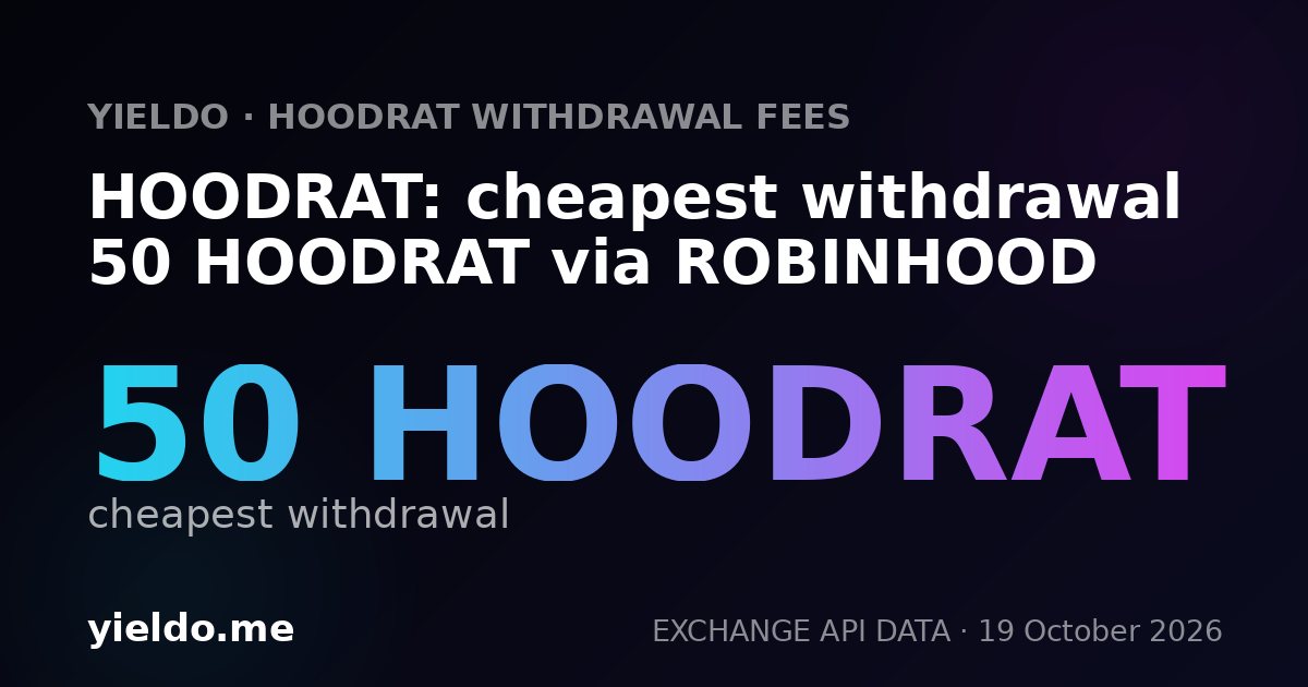 HOODRAT: cheapest withdrawal 50 HOODRAT via ROBINHOOD