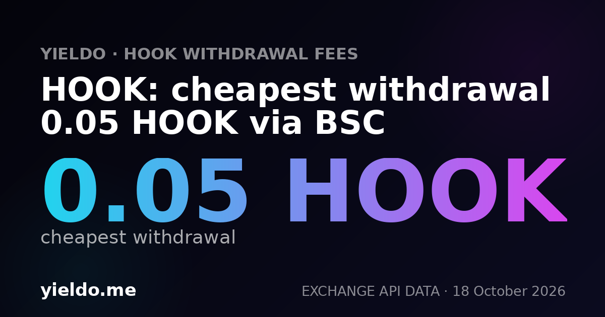 HOOK: cheapest withdrawal 0.05 HOOK via BSC