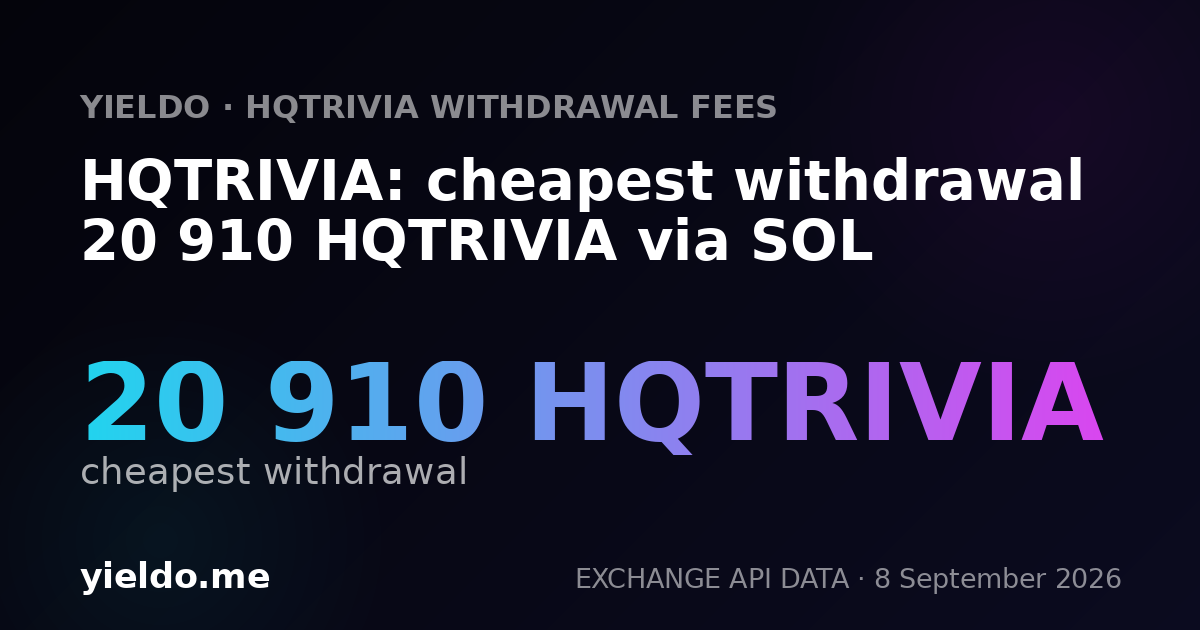 HQTRIVIA: cheapest withdrawal 20 910 HQTRIVIA via SOL