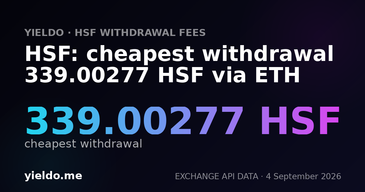 HSF: cheapest withdrawal 339.00277 HSF via ETH