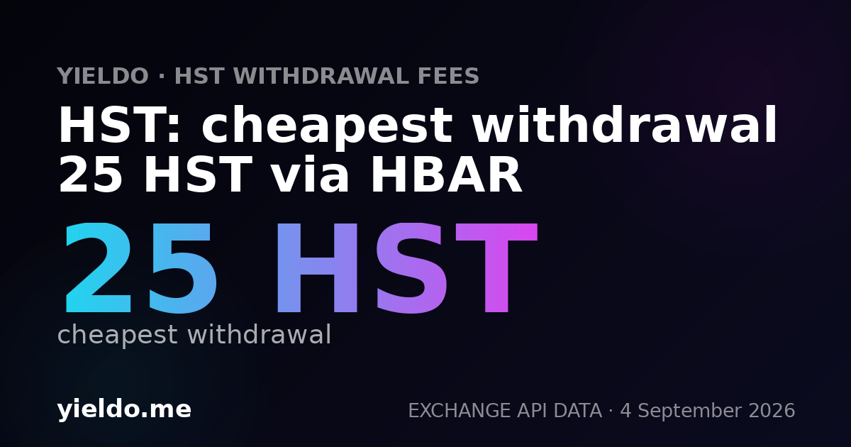 HST: cheapest withdrawal 25 HST via HBAR