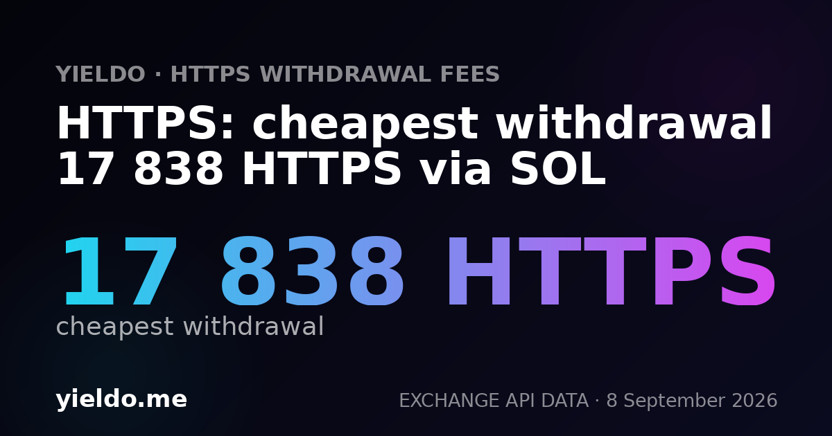 HTTPS: cheapest withdrawal 17 838 HTTPS via SOL