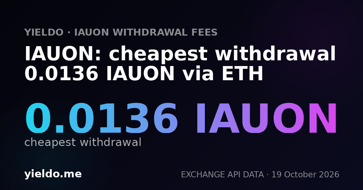 IAUON: cheapest withdrawal 0.0136 IAUON via ETH