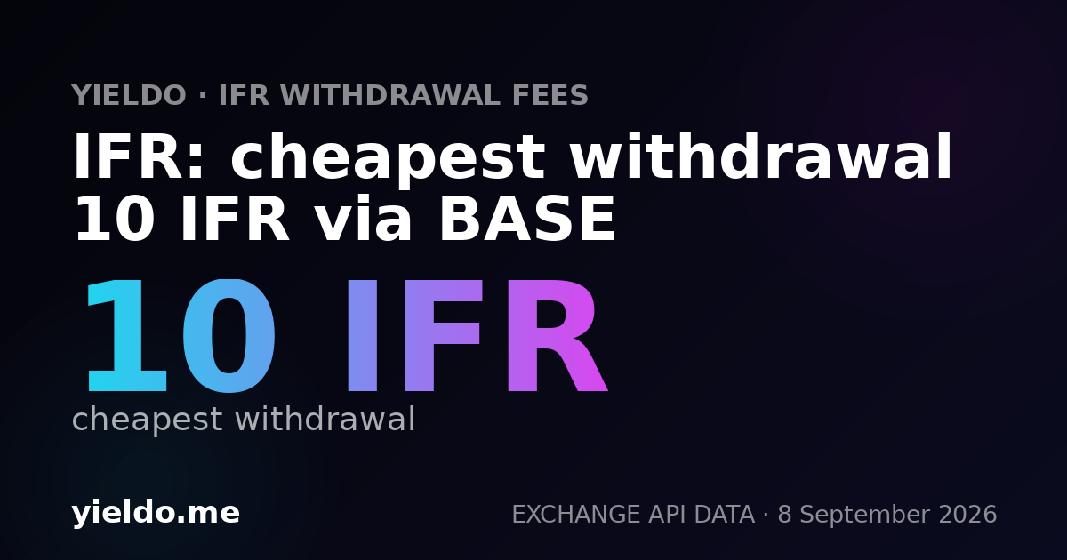 IFR: cheapest withdrawal 10 IFR via BASE