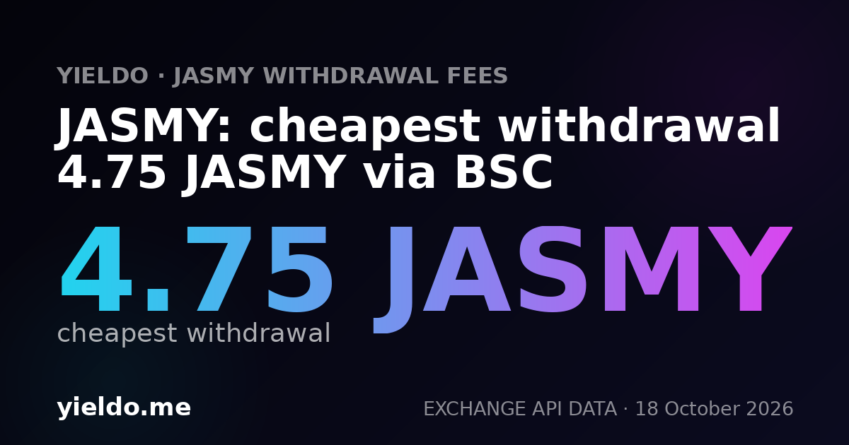 JASMY: cheapest withdrawal 4.75 JASMY via BSC