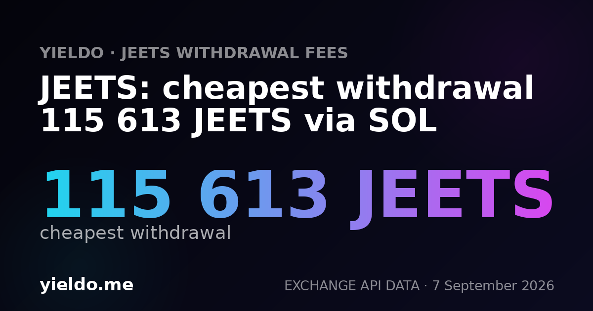 JEETS: cheapest withdrawal 115 613 JEETS via SOL