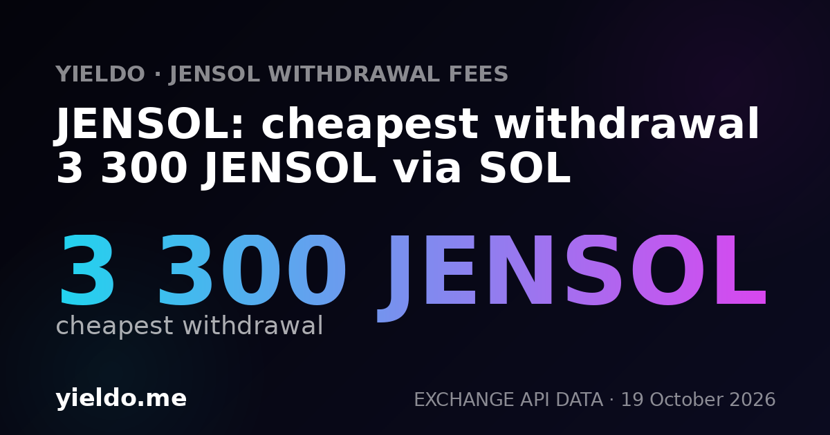 JENSOL: cheapest withdrawal 3 300 JENSOL via SOL
