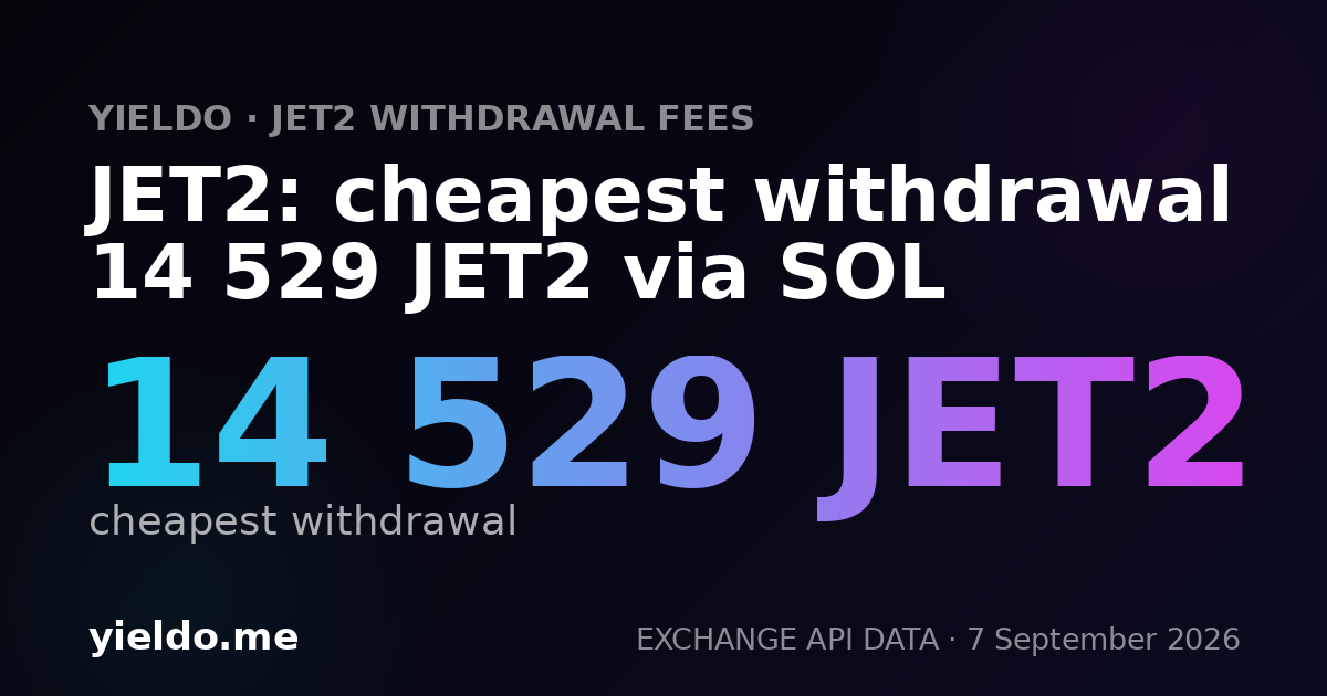 JET2: cheapest withdrawal 14 529 JET2 via SOL