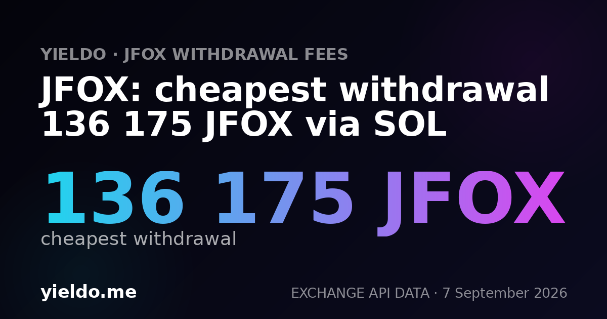 JFOX: cheapest withdrawal 136 175 JFOX via SOL
