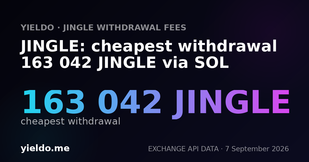 JINGLE: cheapest withdrawal 163 042 JINGLE via SOL