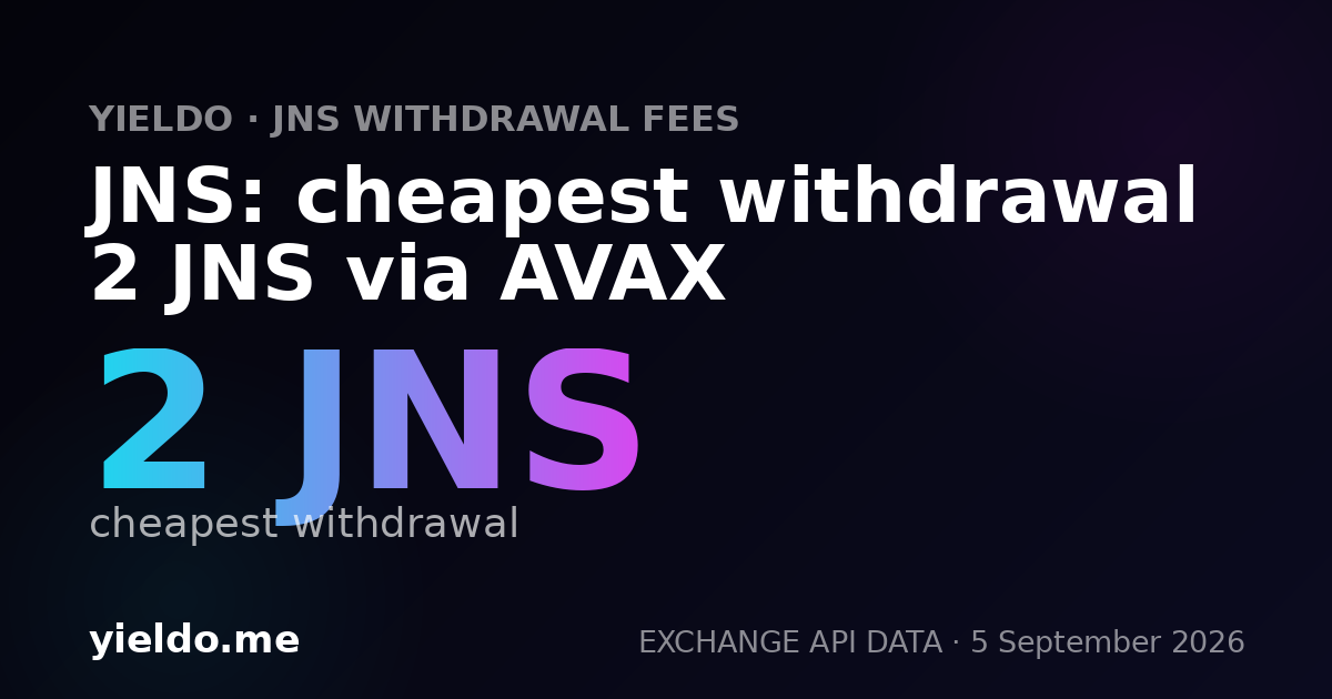 JNS: cheapest withdrawal 2 JNS via AVAX