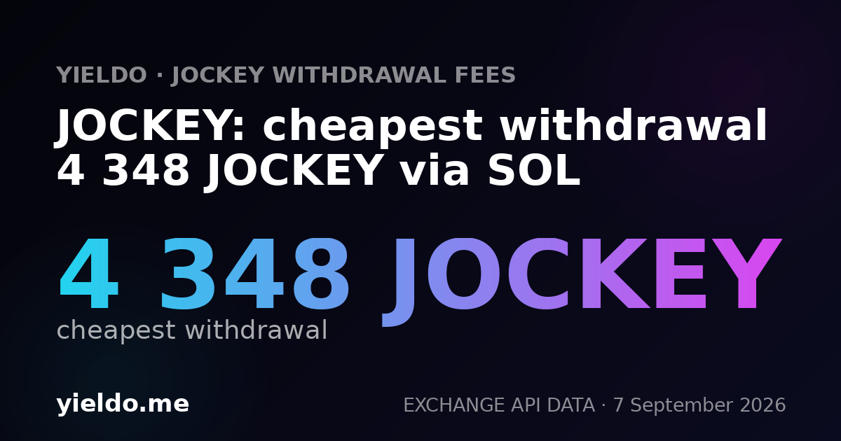 JOCKEY: cheapest withdrawal 4 348 JOCKEY via SOL