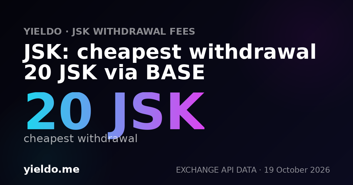 JSK: cheapest withdrawal 20 JSK via BASE