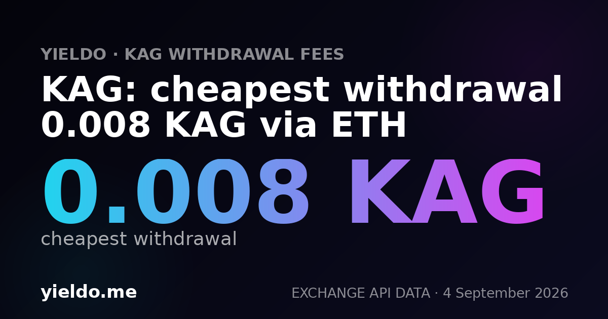 KAG: cheapest withdrawal 0.008 KAG via ETH