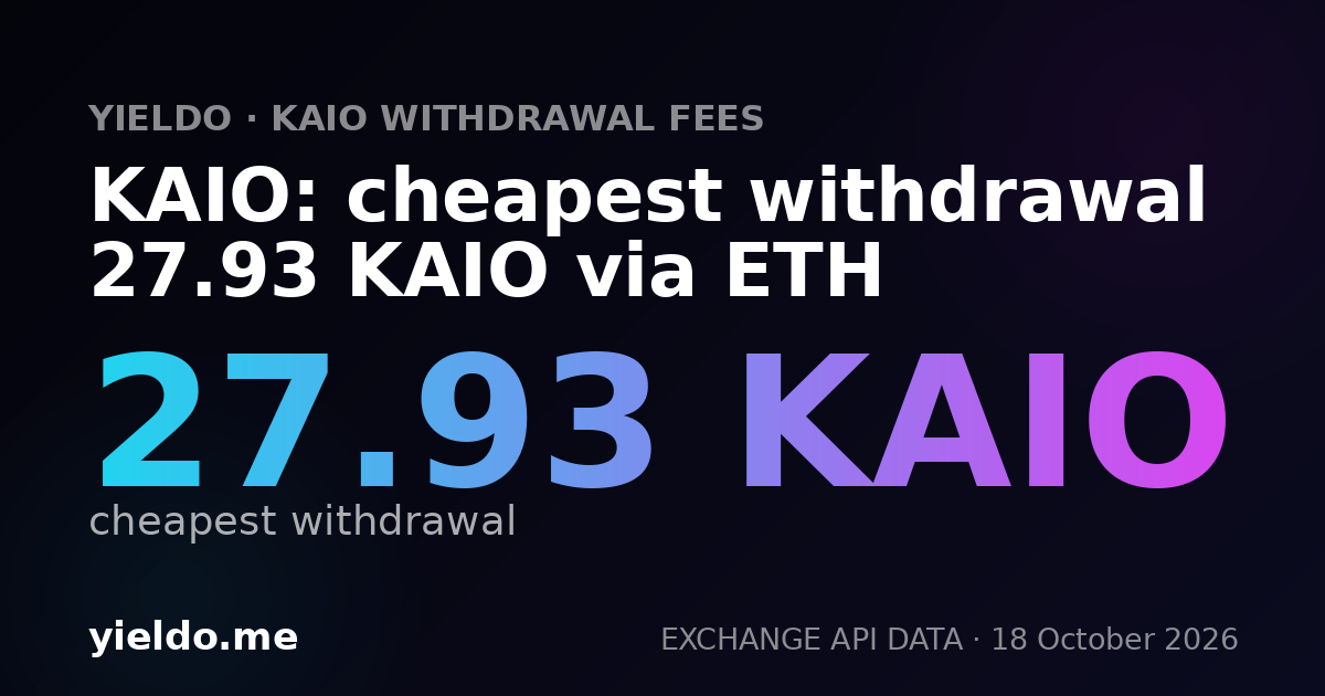 KAIO: cheapest withdrawal 27.93 KAIO via ETH