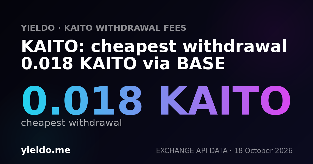 KAITO: cheapest withdrawal 0.018 KAITO via BASE