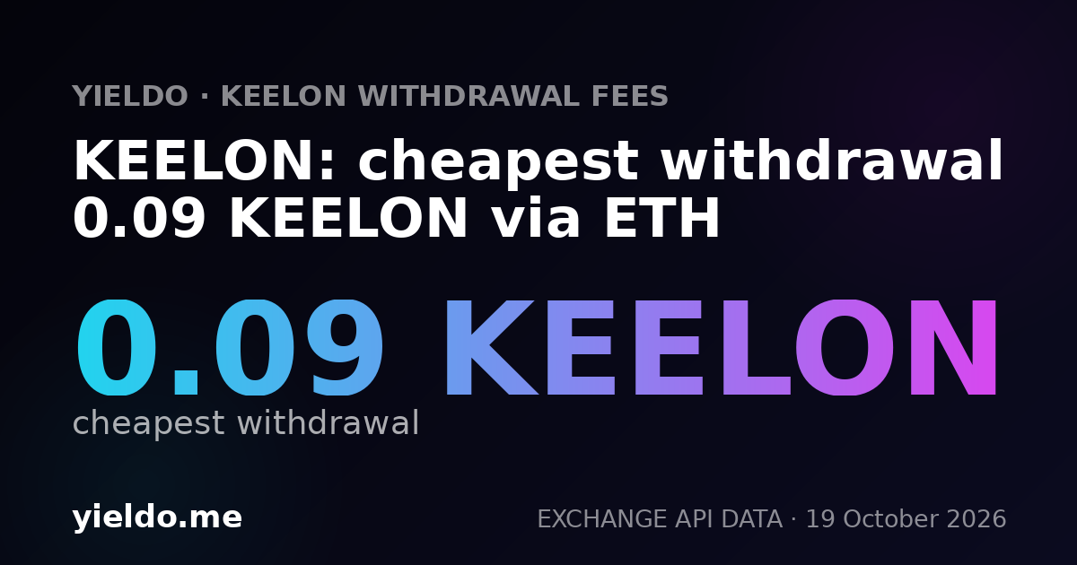 KEELON: cheapest withdrawal 0.09 KEELON via ETH