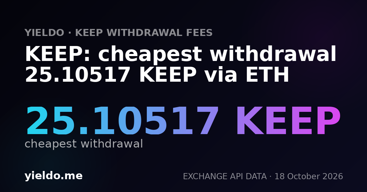 KEEP: cheapest withdrawal 25.13809 KEEP via ETH