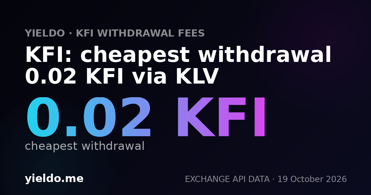 KFI: cheapest withdrawal 0.02 KFI via KLV