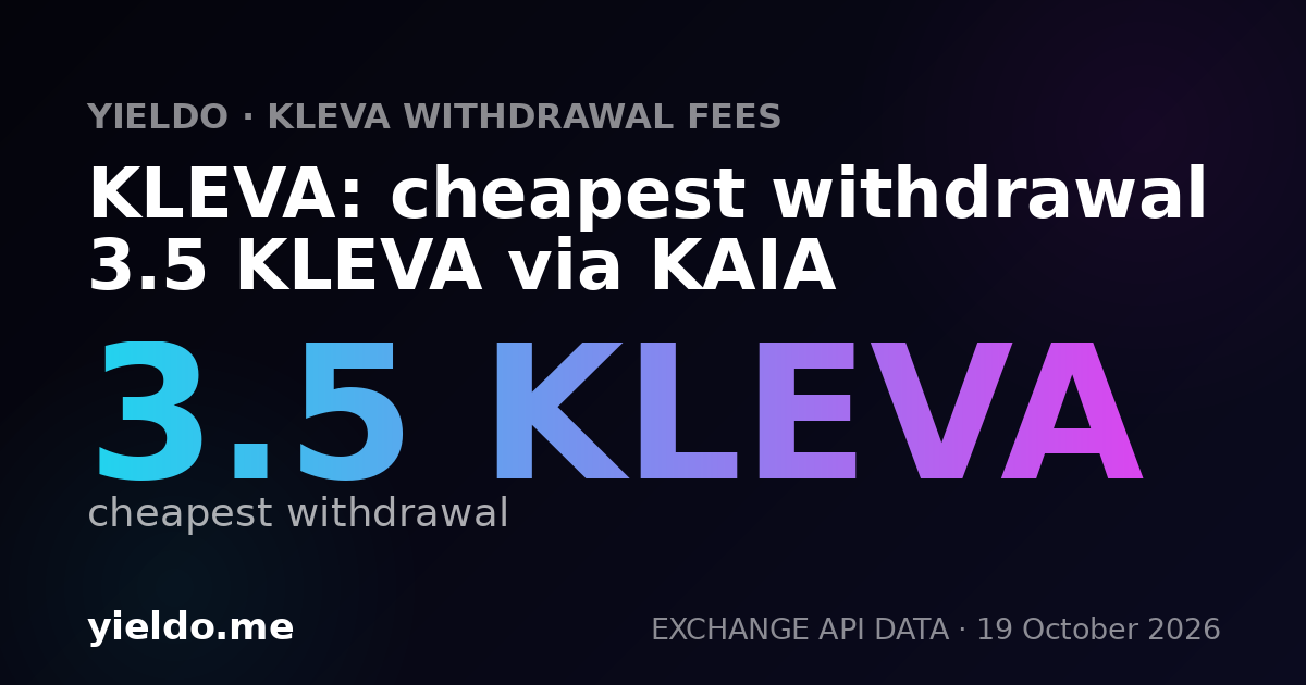 KLEVA: cheapest withdrawal 3.5 KLEVA via KAIA