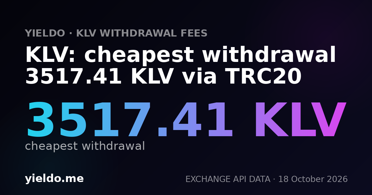 KLV: cheapest withdrawal 3517.41 KLV via TRC20