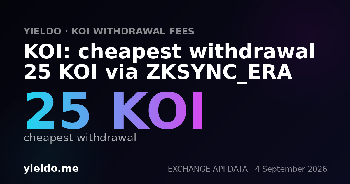 KOI: cheapest withdrawal 25 KOI via ZKSYNC_ERA