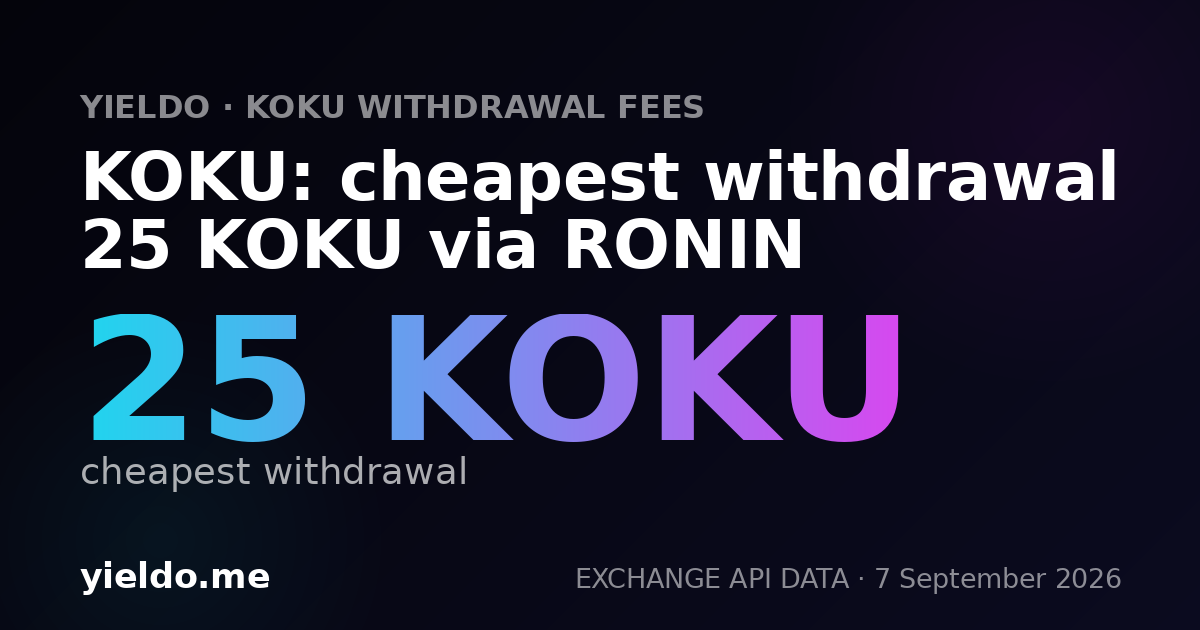 KOKU: cheapest withdrawal 25 KOKU via RONIN