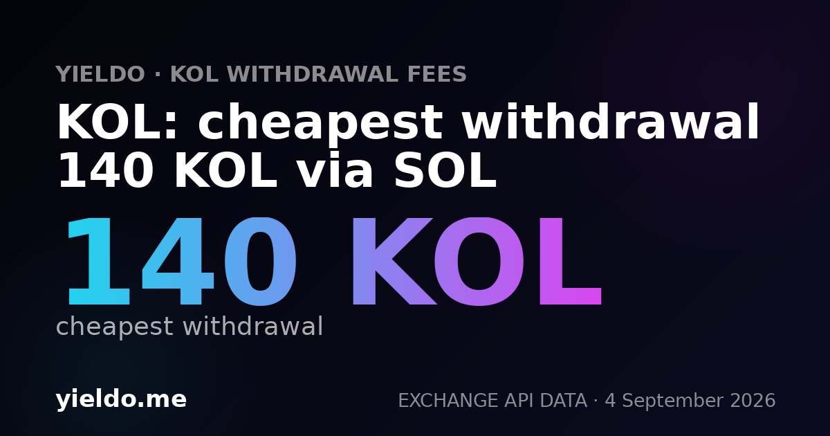 KOL: cheapest withdrawal 140 KOL via SOL