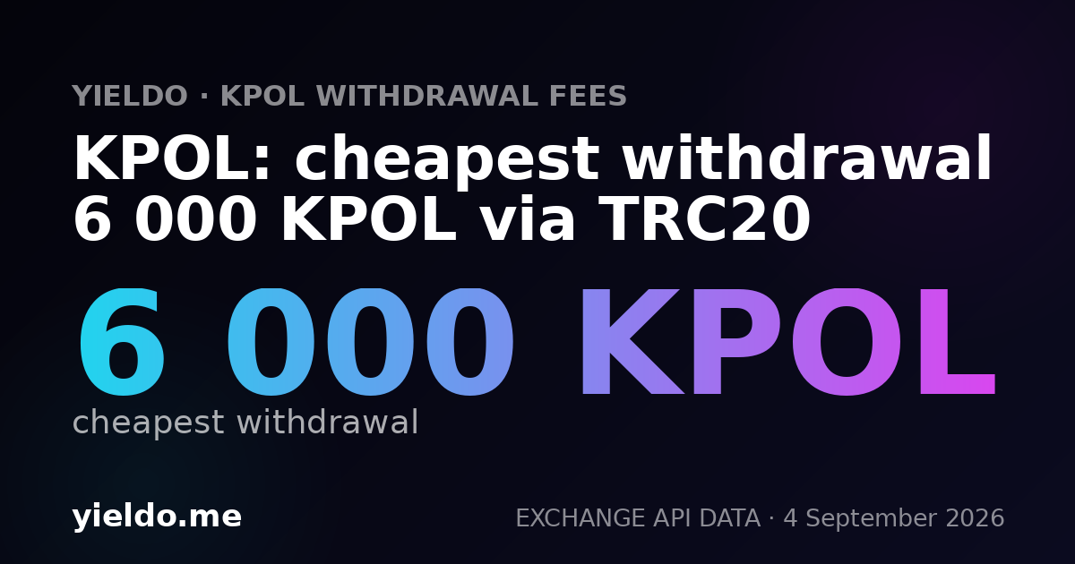 KPOL: cheapest withdrawal 6 000 KPOL via TRC20
