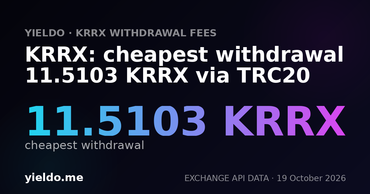 KRRX: cheapest withdrawal 11.5103 KRRX via TRC20