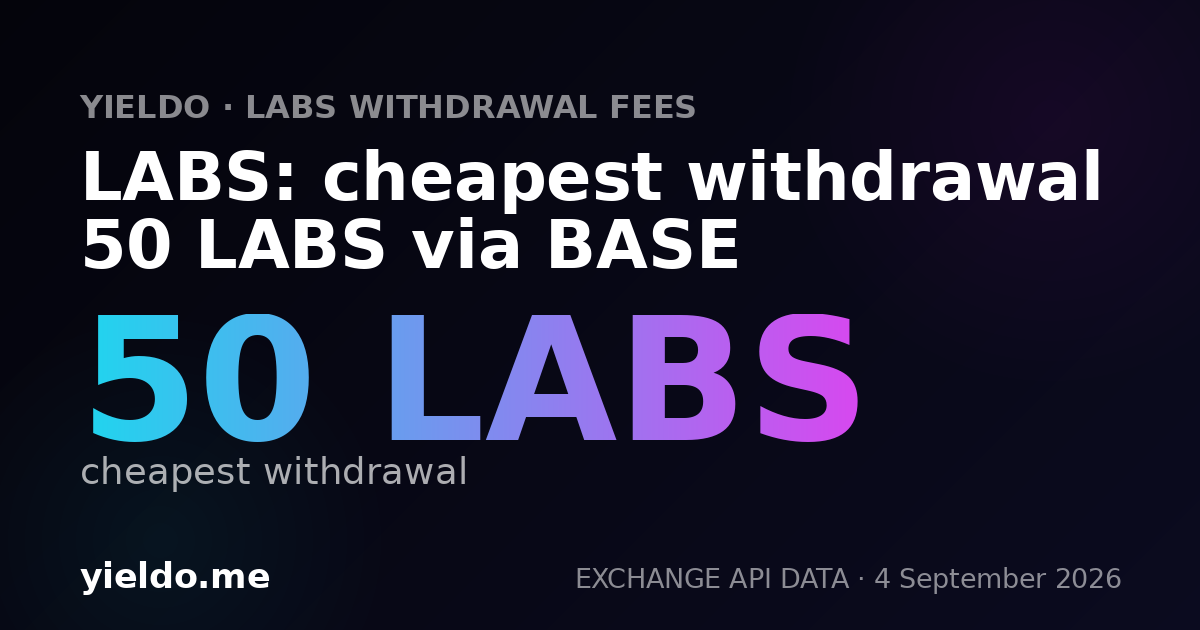 LABS: cheapest withdrawal 50 LABS via BASE